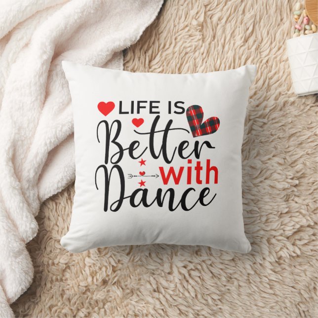 Coussin Inspirational "Life is Better with Dance" (Couverture)