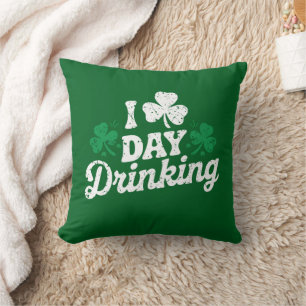 Coussin J'adore boire pendant la journée, drôle de St Patr