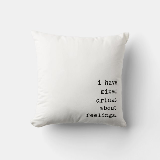 Coussin J'ai des cocktails au sujet des sentiments (Recto)
