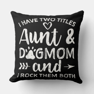 Coussin J'Ai Deux Titres Tante Et Chien Maman Cadeau Pour 
