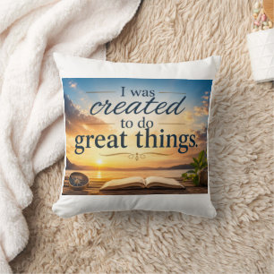 Coussin J'ai été créé pour faire de grandes choses
