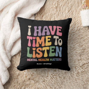 Coussin J'ai le temps d'écouter la sensibilisation à la sa