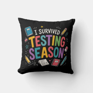Coussin J'ai survécu à la saison des tests Humour scolaire
