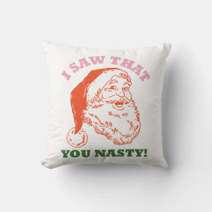 Coussin J'Ai Vu Que Vous Étiez Nasty Noël Père Noël