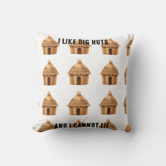 Coussin J'aime les grandes huttes et je ne peux pas mentir