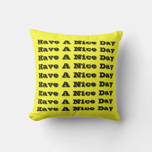 Coussin Jaune Avoir Une Belle Journée Customisé Designer C