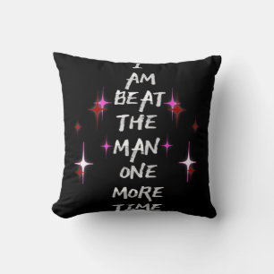 Coussin Je Bats Cet Homme Une Fois De Plus