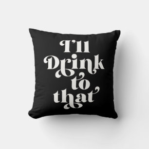 Coussin Je boirai à ça