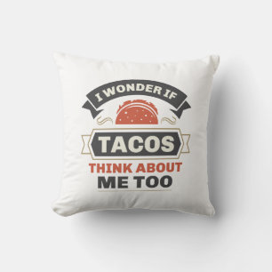 Coussin Je Me Demande Si Tacos Pense À Moi Aussi