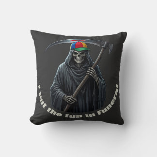 Coussin Je mets l'amusement dans les funérailles