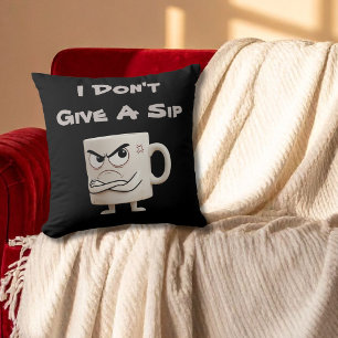Coussin "Je ne donne pas de gorgée" Grumpy Mug