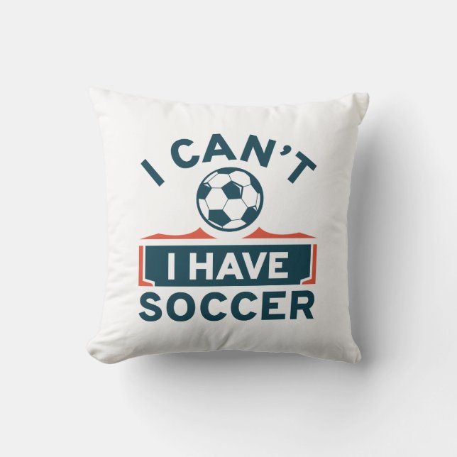 Coussin Je ne peux pas avoir de soccer (Recto)