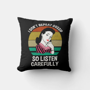 Coussin Je ne répète pas Gossip si écoute attentivement