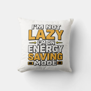 Coussin Je ne suis pas paresseux, je suis en mode économie