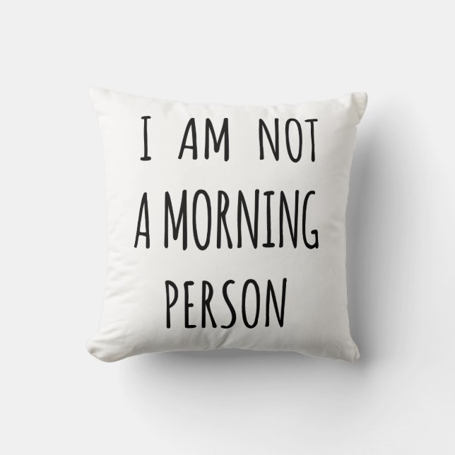 Coussin Je ne suis pas une personne de matin (Recto)