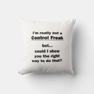 Coussin Je ne suis vraiment pas un maniaque du contrôle