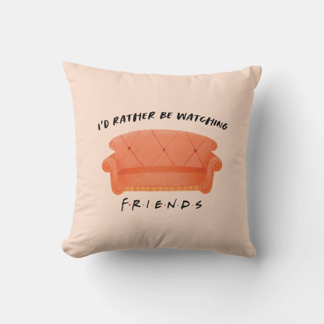 Coussin Je préférerais regarder mes amis™ (Recto)