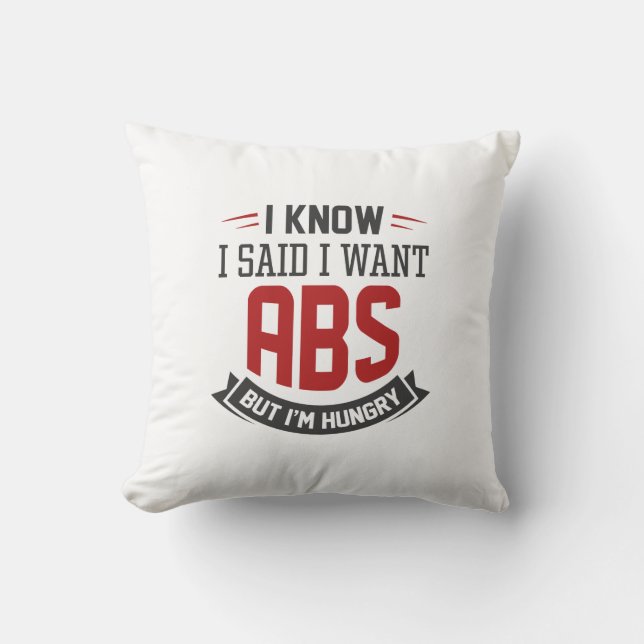 Coussin Je Sais Que J'Ai Dit Que Je Veux Des Abs (Recto)