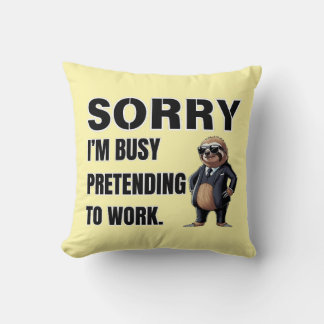 Coussin Je suis occupé à me préparer au travail