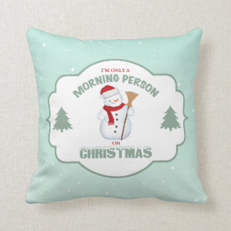 Coussin Je suis seulement une personne de matin sur le