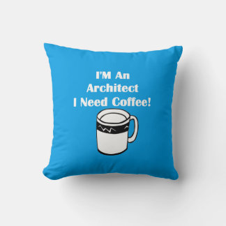 Coussin JE Suis Un Architecte, J'ai Besoin De Café !