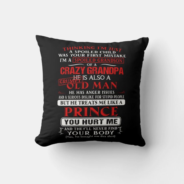 Coussin Je suis un petit-fils gâté d'un grand-père fou (Recto)