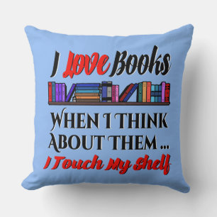 Coussin Je Touche Mon Étagère Livre Humour Lover