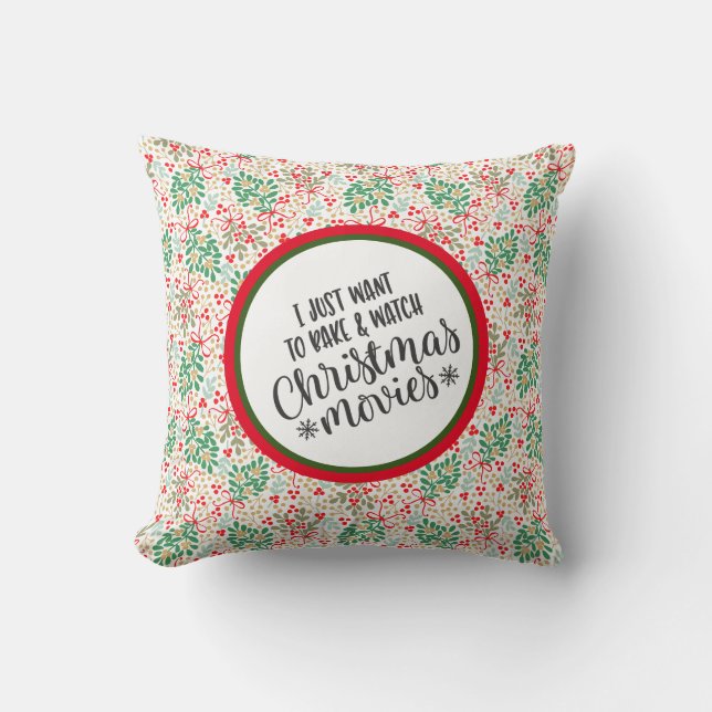 Coussin Je Veux Juste Cuire Et Regarder Les Films De Noël (Recto)