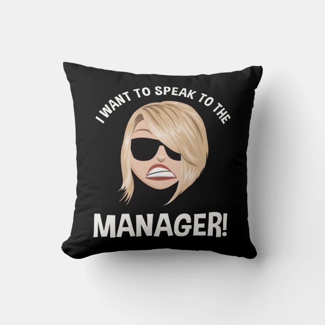 Coussin Je Veux Parler Au Gestionnaire ! Karen Meme (Recto)
