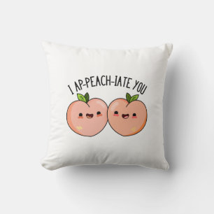 Coussin Je Vous Ap-Peach-Cite Funny Peach Pun