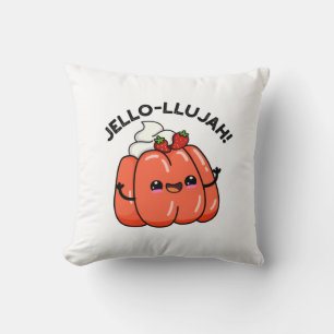 Coussin Jello-llujah Funny Jello Pun alimentaire