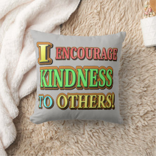 Coussin "J'ENCOURAGE LA GENTILLESSE AUX AUTRES !" Concepti