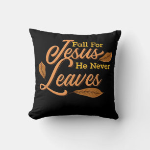 Coussin Jésus amour   Tomber Pour Jésus Il N'A Jamais Fe