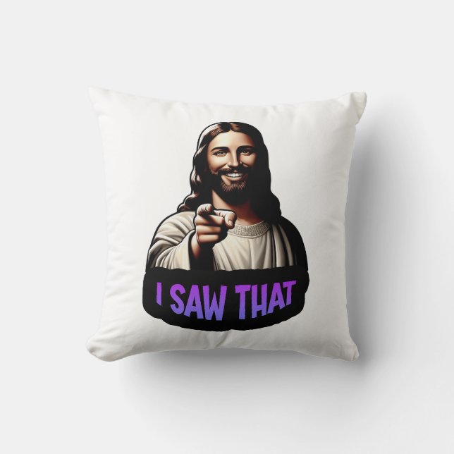 Coussin Jésus - "J'Ai Vu Ça" Jetez L'Oreiller (Recto)