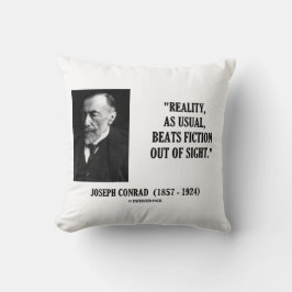 Coussin Joseph Conrad Reality As Usual Beats Fiction Citat