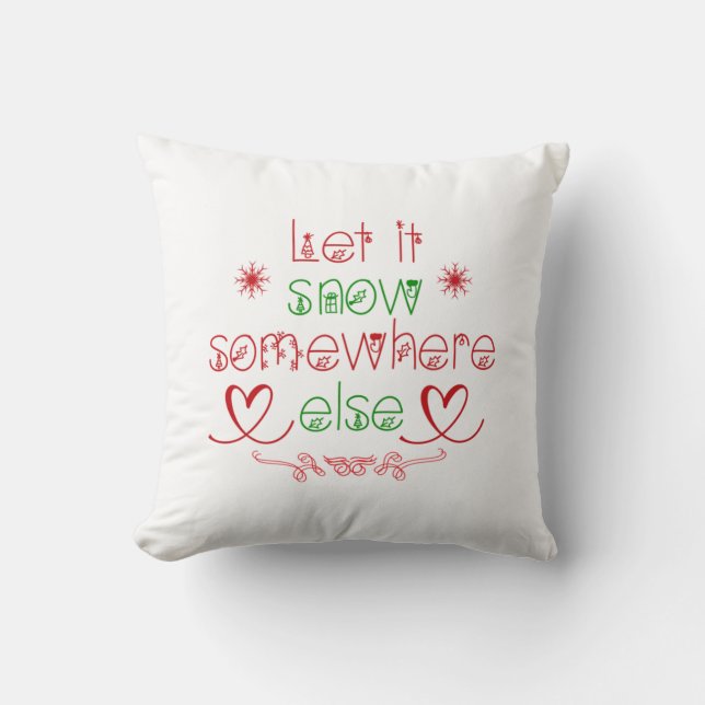 Coussin Joyeux Noël Qu'Il Neige Quelque Part Ailleurs (Recto)