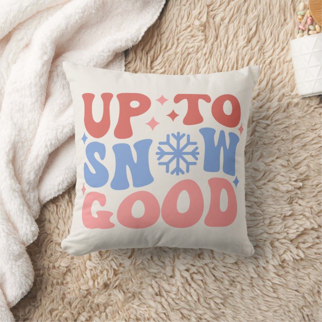 Coussin Jusqu'à la neige bonne - Design d'hiver amusant (Couverture)