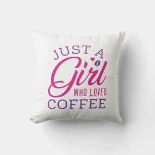 Coussin Juste Une Fille Qui Aime Le Café