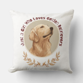 Coussin Juste une fille qui aime les Golden Retrievers