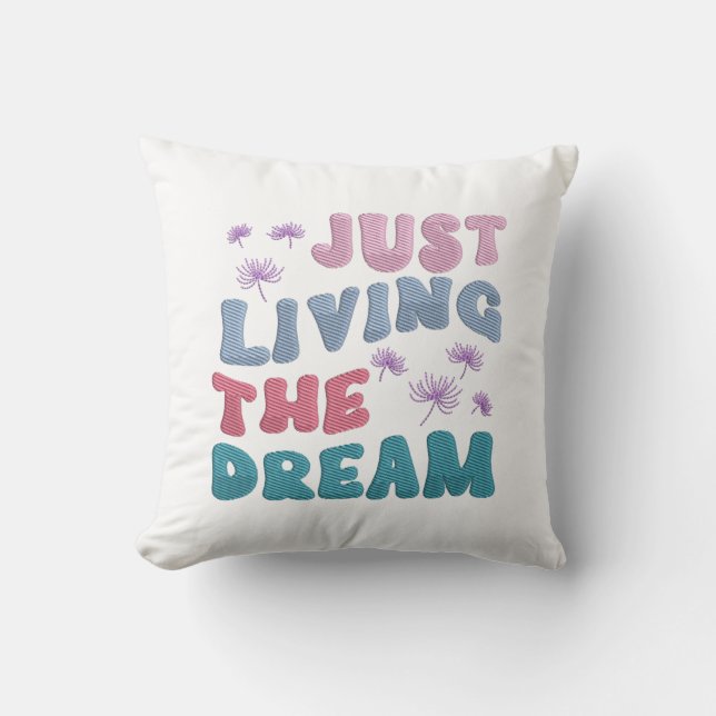 Coussin Juste Vivre Le Rêve Citation Positive Couleurs Pas (Recto)