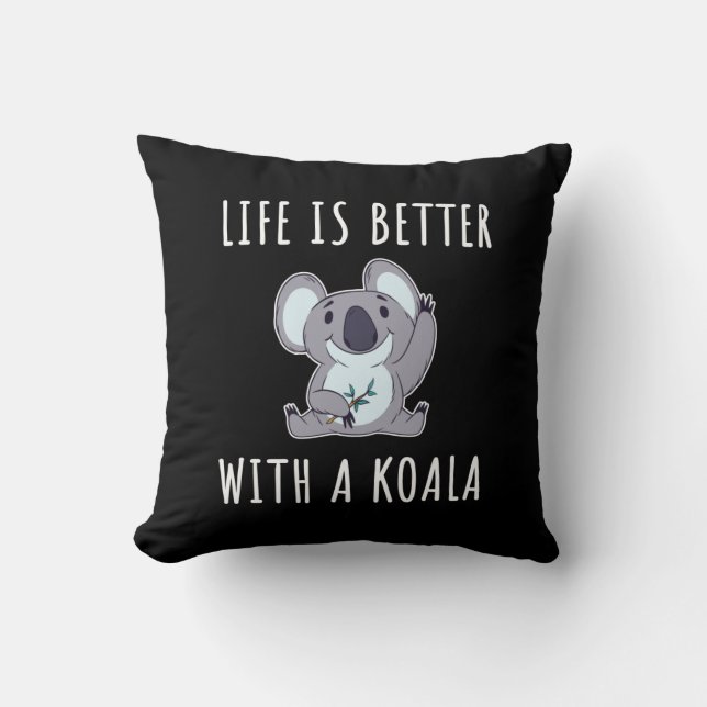 Coussin Koala - La Vie Est Meilleure Avec Un Koala (Recto)