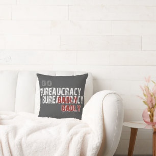 Coussin La bureaucratie n'est pas une bonne chose