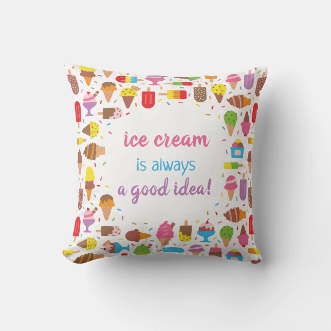 Coussin La crème glacée douce est toujours un bon carreau (Recto)