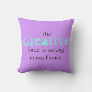 Coussin La force créative est forte dans ma famille