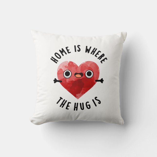 Coussin La Maison Est Là Où L'Écart Est Amusant Coeur Pun (Recto)