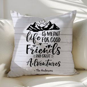 Coussin La vie est faite pour de bons amis et de grandes a