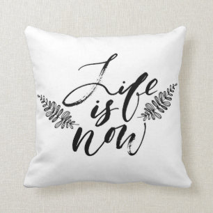Coussin La vie est maintenant