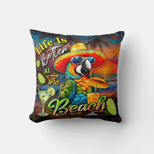 Coussin La Vie Est Meilleure Au Parrot Tropical De Plage