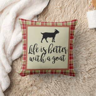 Coussin La vie est meilleure avec carreaux de chèvre