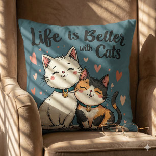 Coussin La vie est meilleure avec les chats Mignon décor d